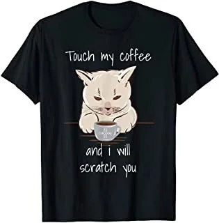 

Touch My Coffee Funny Caffeine Cat Lovers T-Shirt