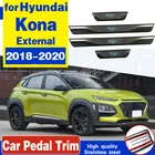 Для Hyundai Kona автомобильные аксессуары Дверная педаль подоконника накладка протектор Сталь отделкой стайлинга автомобилей Авто Стикеры 2018 2017 2019 2020