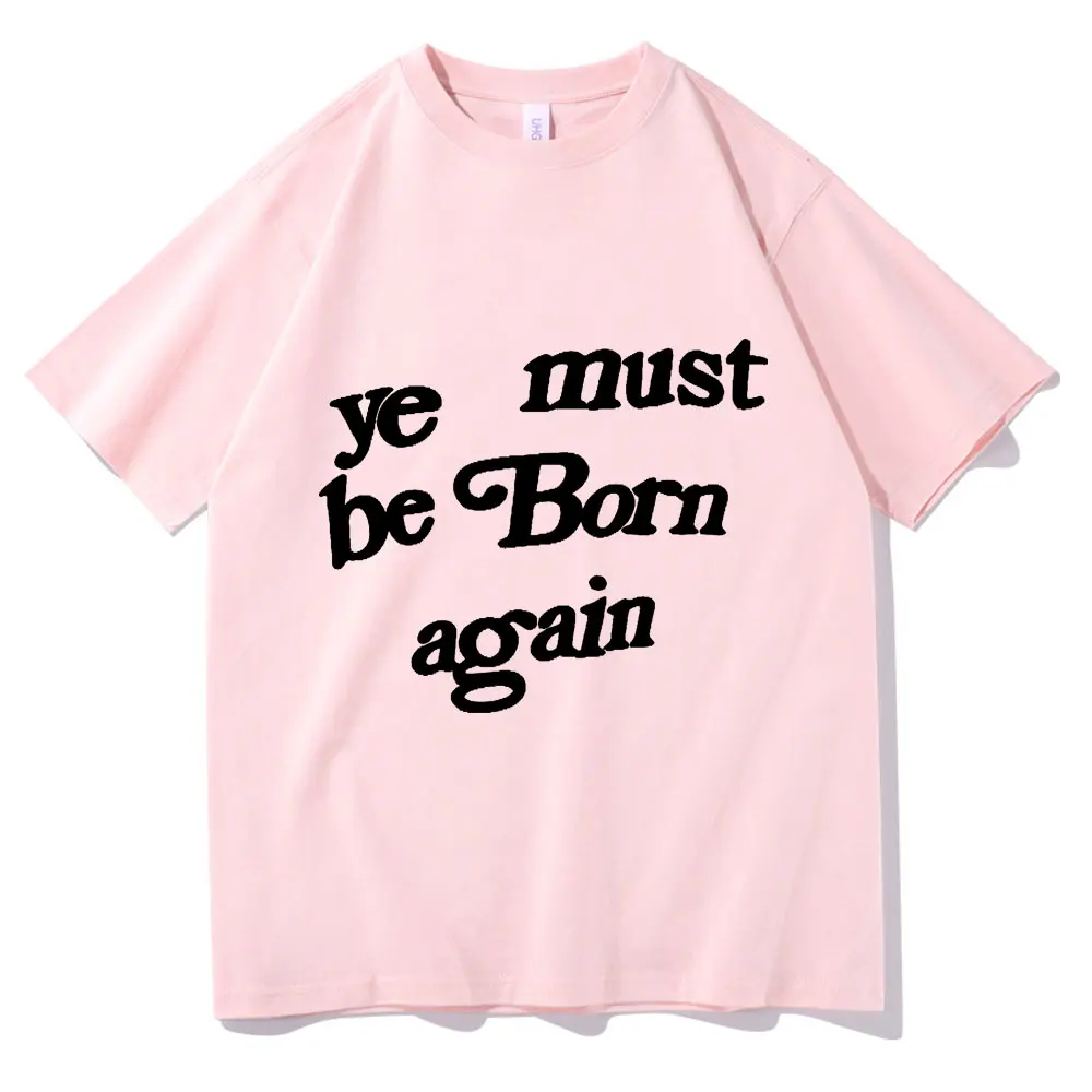 Футболка с надписью Ye Must Be Born Again детские футболки CPFM XYZ европейский размер Kanye West