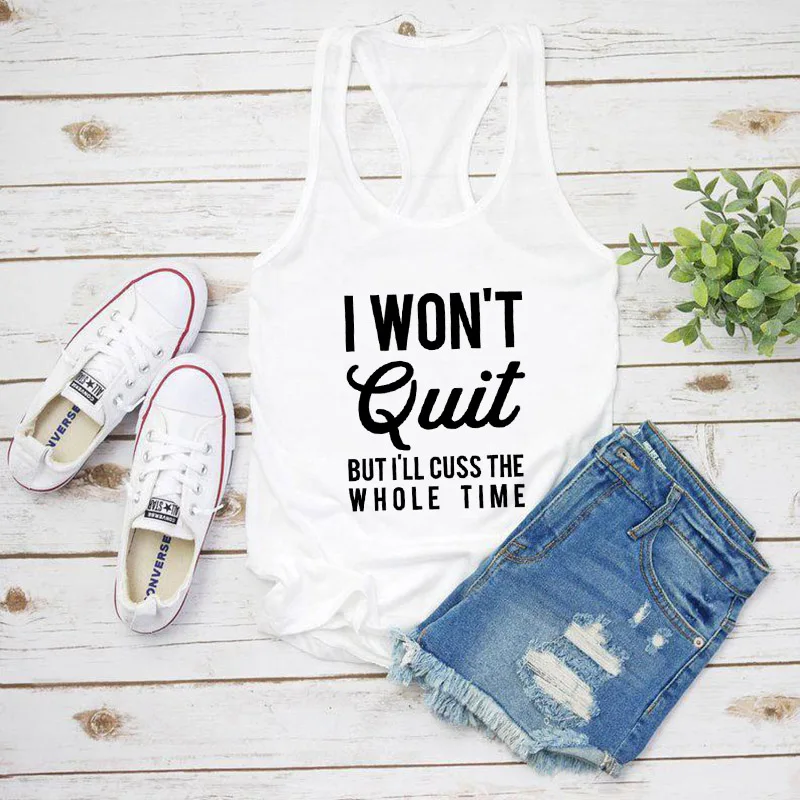 

Vest I Won't Quit Buit i'll Cuss Graphic Tank Tops Casual 100% Cotton Funny High Quality Good Vibes Sleeveless Camisetas Shirts