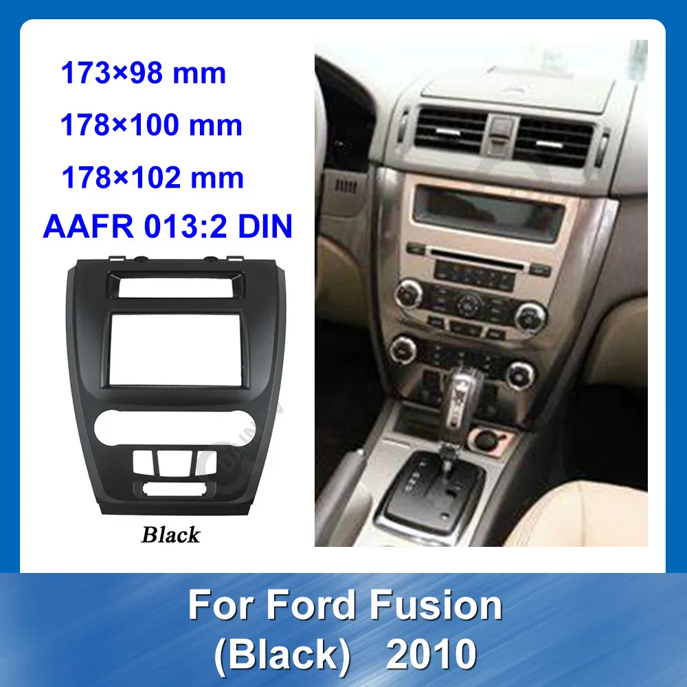 

2DIN Car Radio Facia For FORD Fusion 2010 Black Car refitting DVD frame Audio player Fascia Car Stereo Installtion Dash