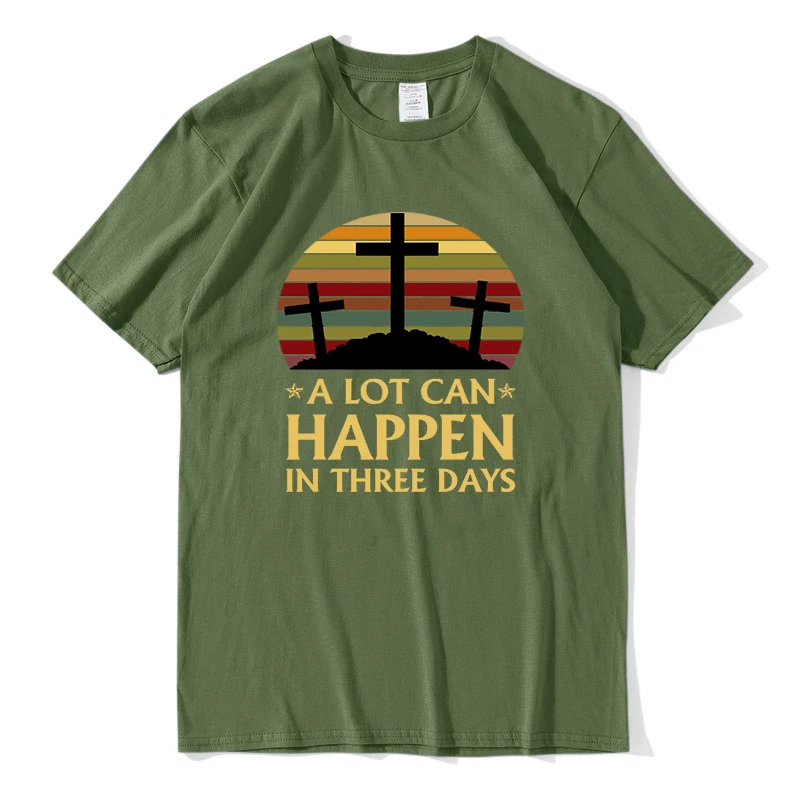 

A Lot Can Happen In 3 Days Christian Easter Christians Bibles Men's Shirt high quality Unisex T-Shirt women oversized streetwear