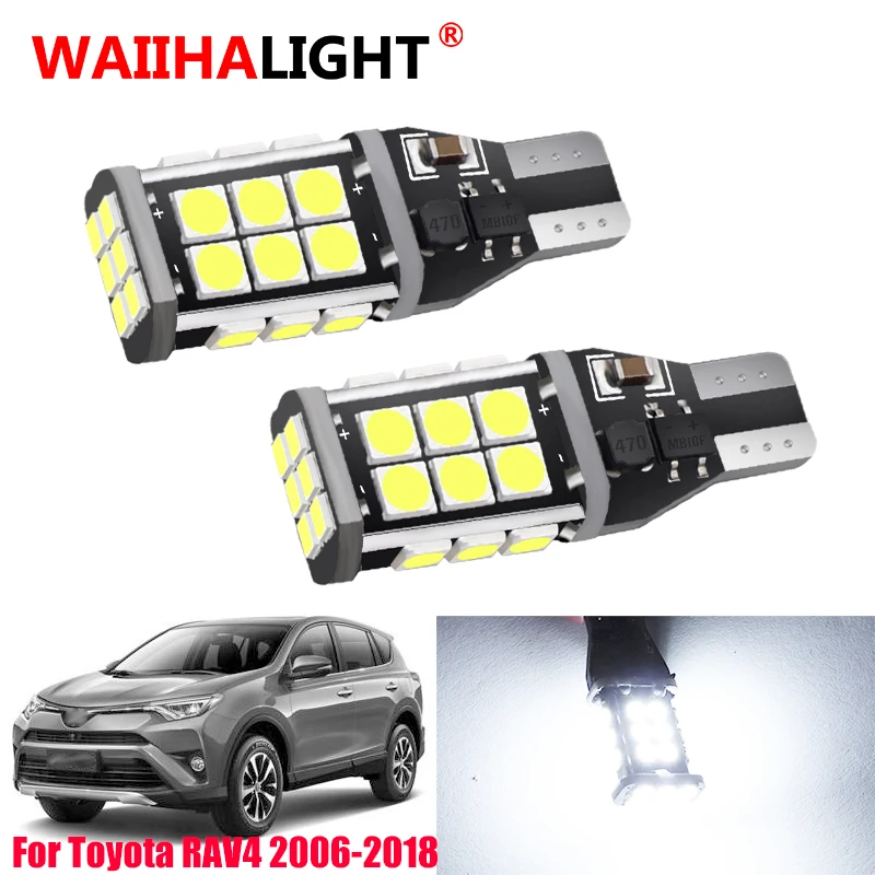 

2PCS T15 W16W 921 912 Super Bright 1200Lm 3030SMD For Toyota RAV4 RAV 4 Fits 2006 - 2016 2017 2018 LED Backup Reverse Light