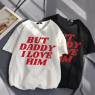 Летняя женская футболка в стиле Харадзюку, забавная парная футболка с надписью but dad I love He в стиле Харадзюку, Свободный Топ унисекс в стиле панк