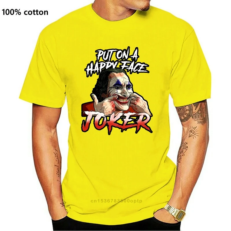 

New Joker 2021 Joaquin Phoenix T-shirt Put On A Happy Face T Shirt Joker Lovers Print T Shirt Men Hot top tee