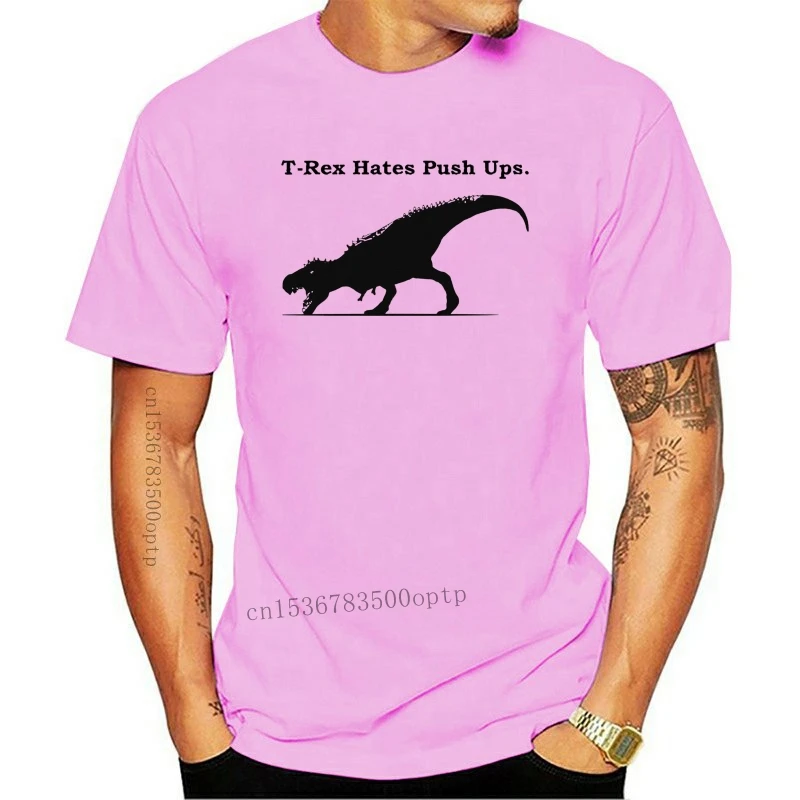 

New Novelty T Shirt T-Rex Hates Push Ups Slogan Gym Dinosaur Work Out Summer Tee Shirt