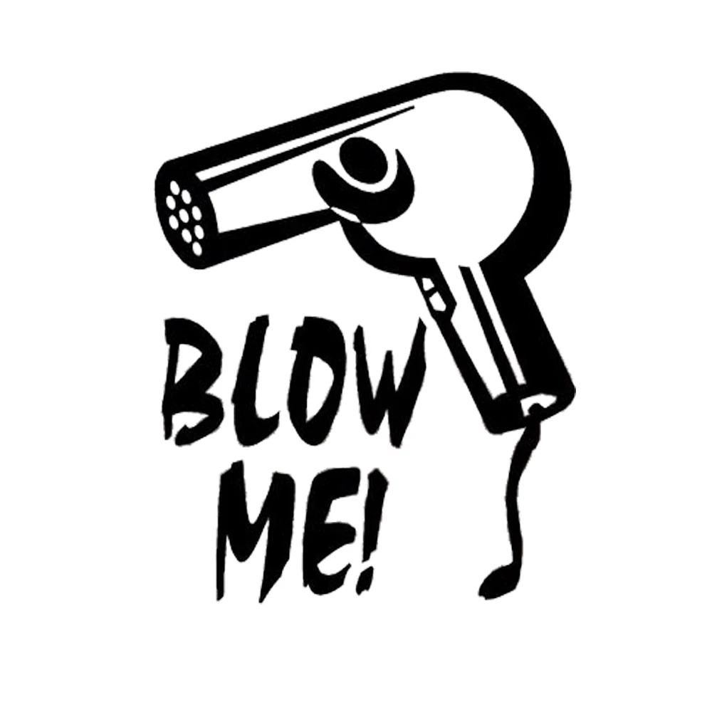 

15*12.5cm Blow Me Blow Dryer Sticker Hair Dresser Stylist Beauty Salon Fun Vinyl Car Wrap Car Styling Vinyl Decal