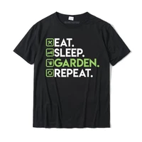 eat sleep garden repeat gardening shirt for gardeners t shirt casual tops shirts for men graphic cotton t shirts geek