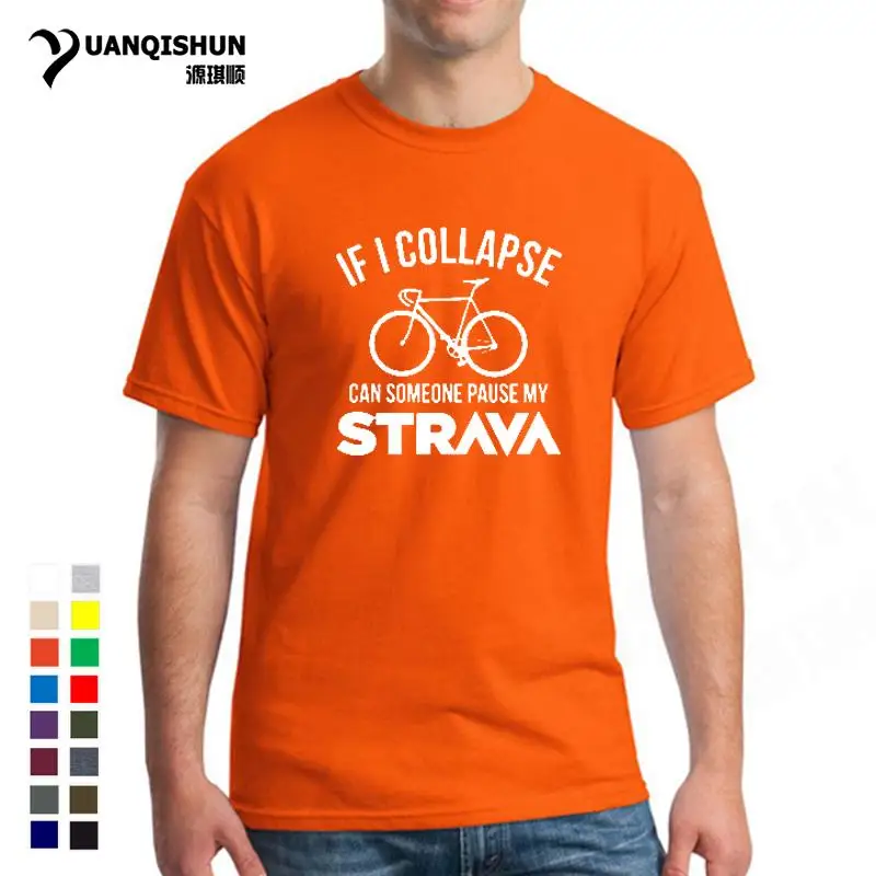 16 цветов летняя мужская повседневная футболка с принтом If I Collapse Can Who Pause My Strava