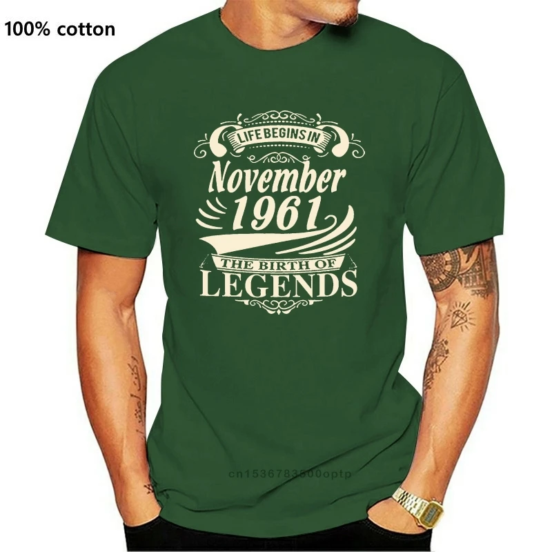 

New Men Funny T Shirt Fashion tshirt Life Begins In November 1961 The Birth Of Legends Women t-shirt