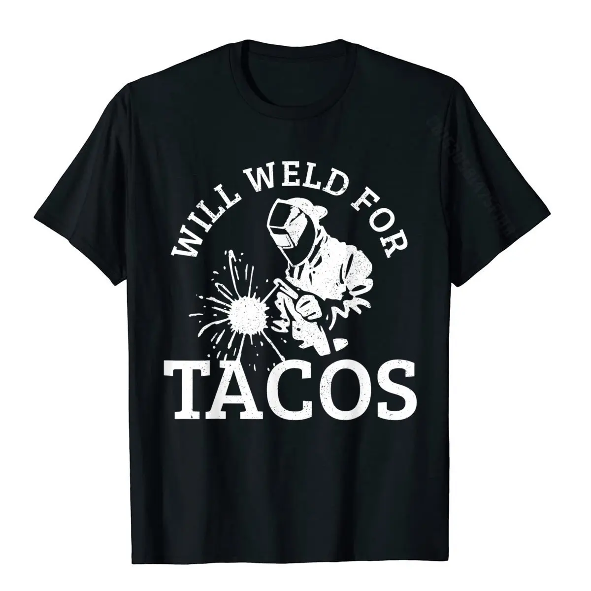 Mens Funny Welder Gift Welding Quote Saying Will Weld For Tacos T-Shirt Design Cotton Men T Shirt Party On Sale T Shirts