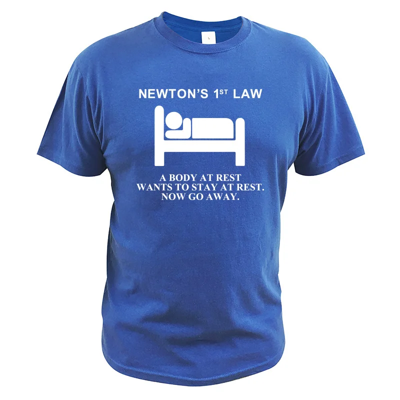 Футболка с надписью «Newton's First Law» футболка из хлопка с надписью «The Body At Read Want To Stay At Read Now Go Out Physical Nerd», европейский размер