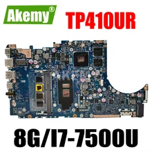 New TP410UR 8GB RAM/i7-7500U Geforce930MX Motherboard For ASUS VivoBook Flip 14 TP410UR TP410U Laotop Mainboard Motherboard