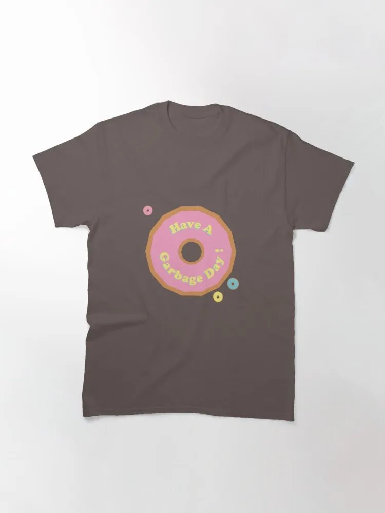

Tops T Shirt Women Have a Garbage Day! Classic T-Shirt