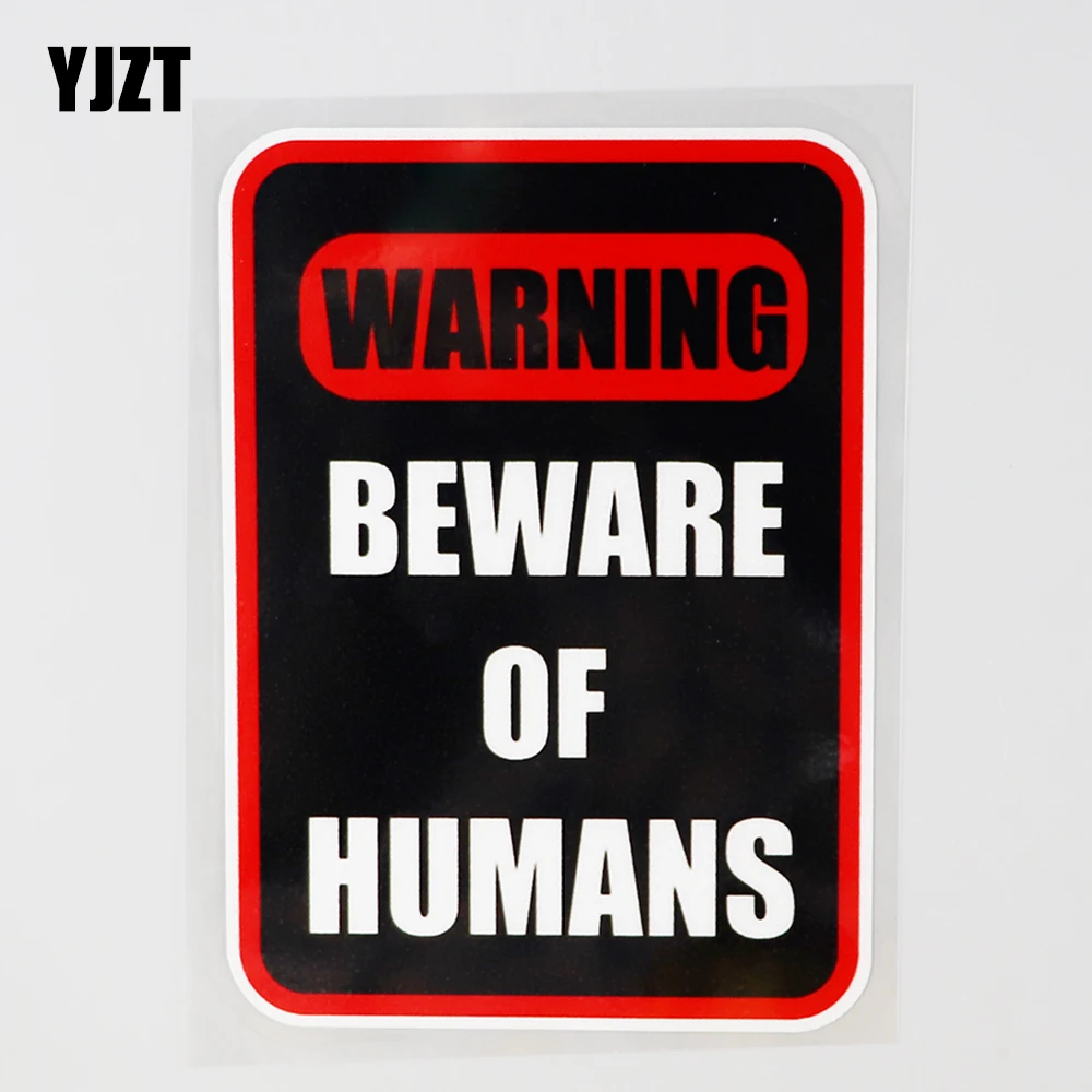 

YJZT 9.2CM×12.8CM Car Sticker Warning Beware Of Humans PVC Decal 12C-0612