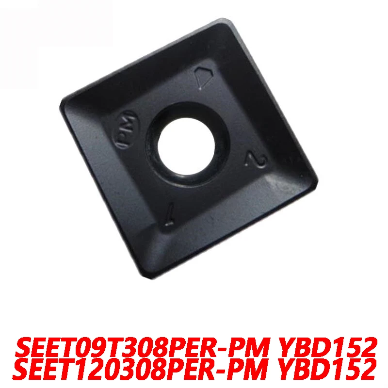 

100% Original SEET SEET09T308PER-PM YBD152 SEET120308PER-PM 10pcs Carbide blade 09T308 CNC lathe blade Quality Assurance PM