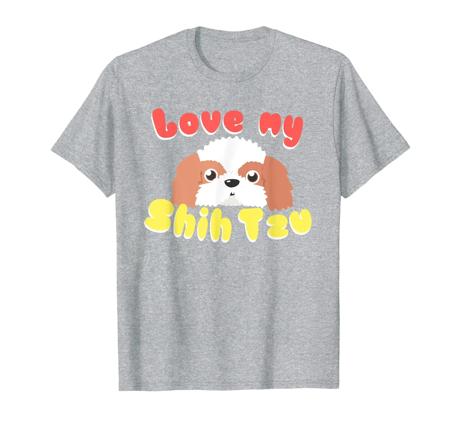 

Love My Shih Tzu - Dog Lover Cute and Adorable Gift T-Shirt T-Shirt