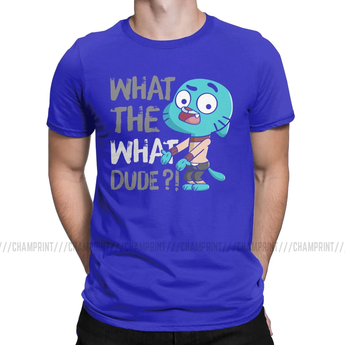 Men T-Shirt What The What Dude Creative Pure Cotton Tees Short Sleeve The Amazing World of Gumball T Shirt O Neck Tops Gift - Цвет: Синий