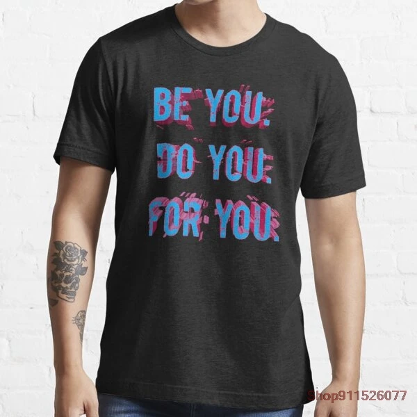 

Be You Do You For You new fashion personality creative T-shirt tops men and women universal couple comfortable short sleeves