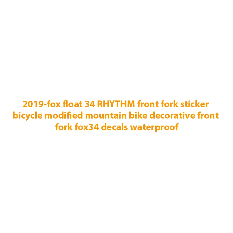 2019-fox float 34 RHYTHM front fork sticker bicycle modified mountain bike decorative fox34 decals waterproof | Спорт и развлечения