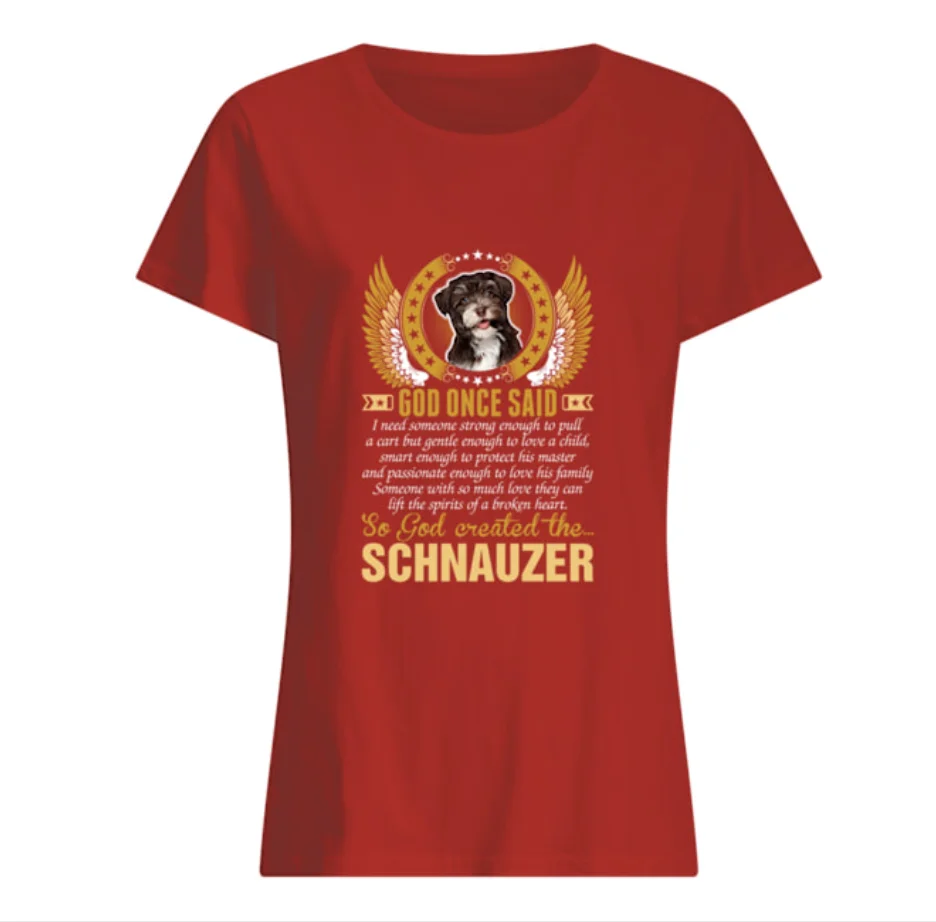 

God Created The Schnauzer Dog Women's T-Shirt
