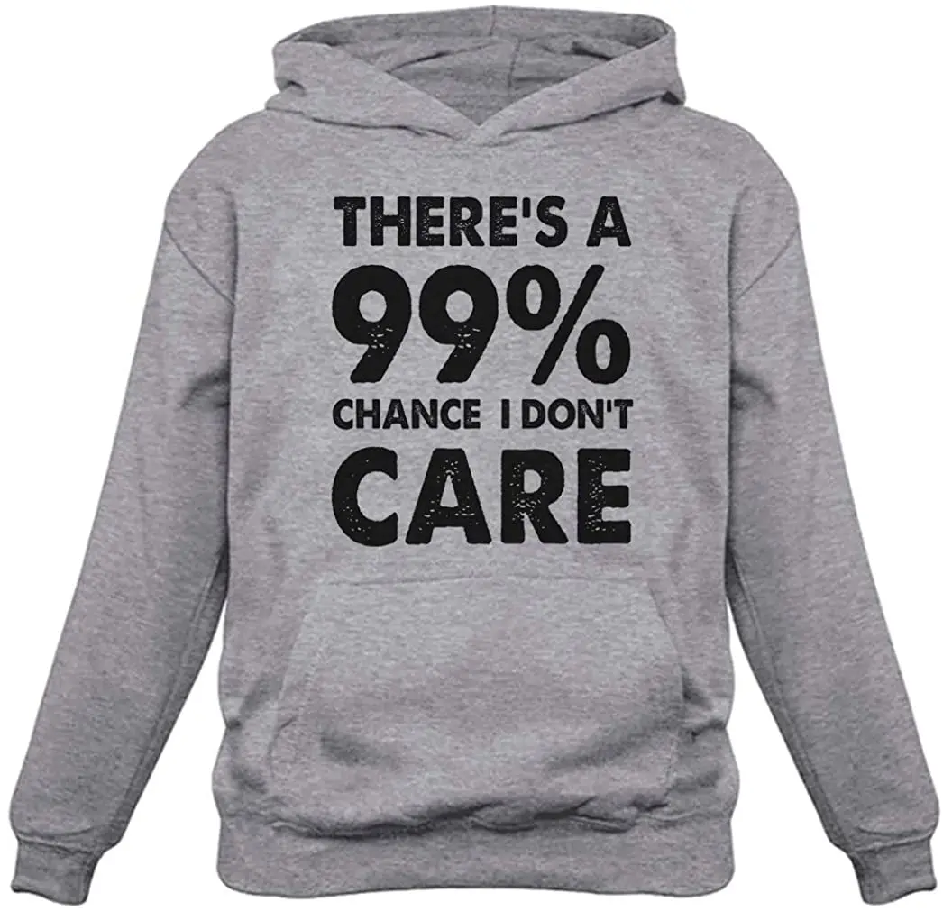 

99% Chance I Don't Care Sweatshirt Sarcastic Funny Sarcasm Women Men Oversize Hoodie Graphic Hoodies
