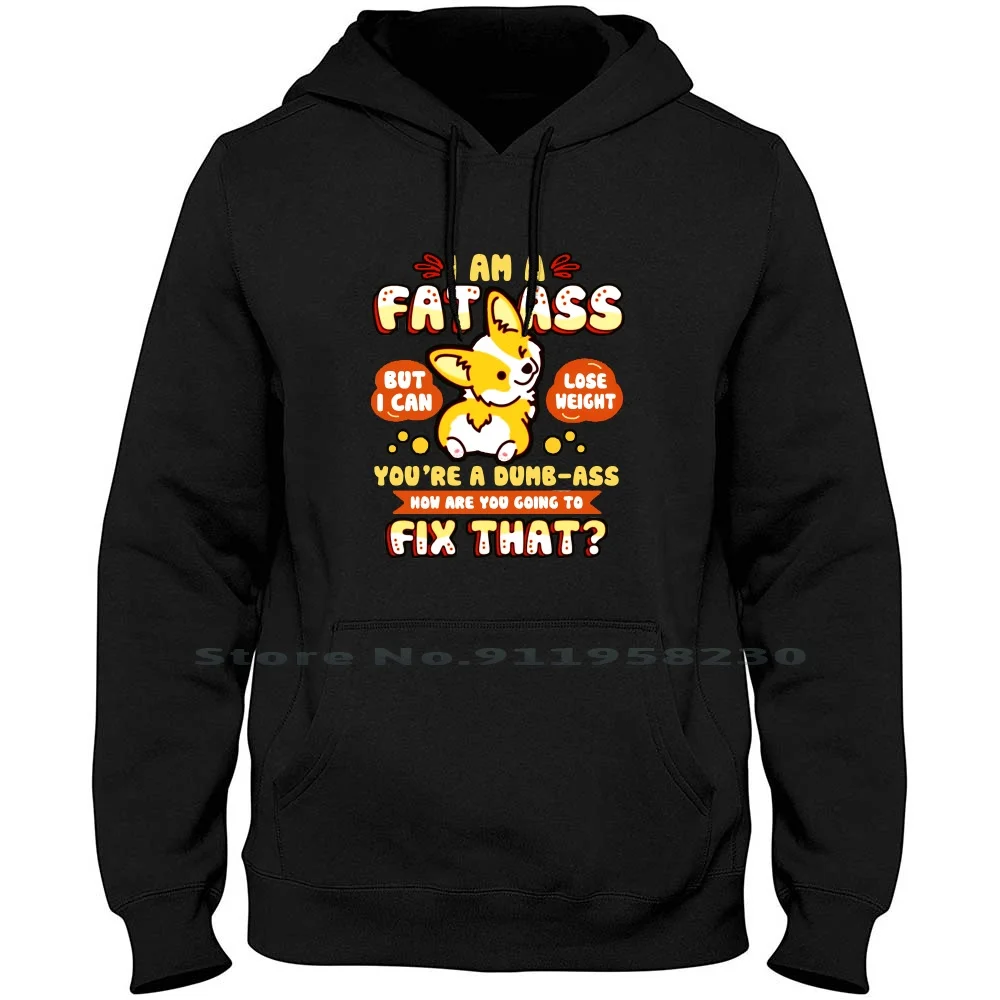 

I Am A Fat Ass Funny Corgi Hoodie Sweater Cotton Merry Christmas New Year Animals Quotes Year Meme I Am Fun Fat Ear Ny Me