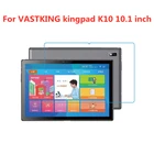 Закаленное стекло для защиты экрана для VASTKING kingpad K10 k10 10,1 дюймов Защитная пленка для планшета