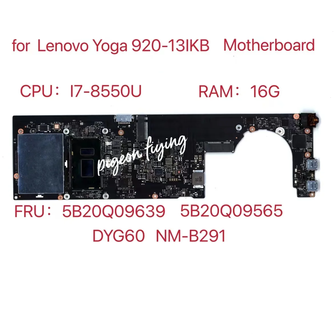 DYG60 NM-B291 для Lenovo YOGA 920-13IKB Материнская плата ноутбука CPU:i7-8550U RAM:16GB FRU 5B20Q09565 5B20Q09639 100%