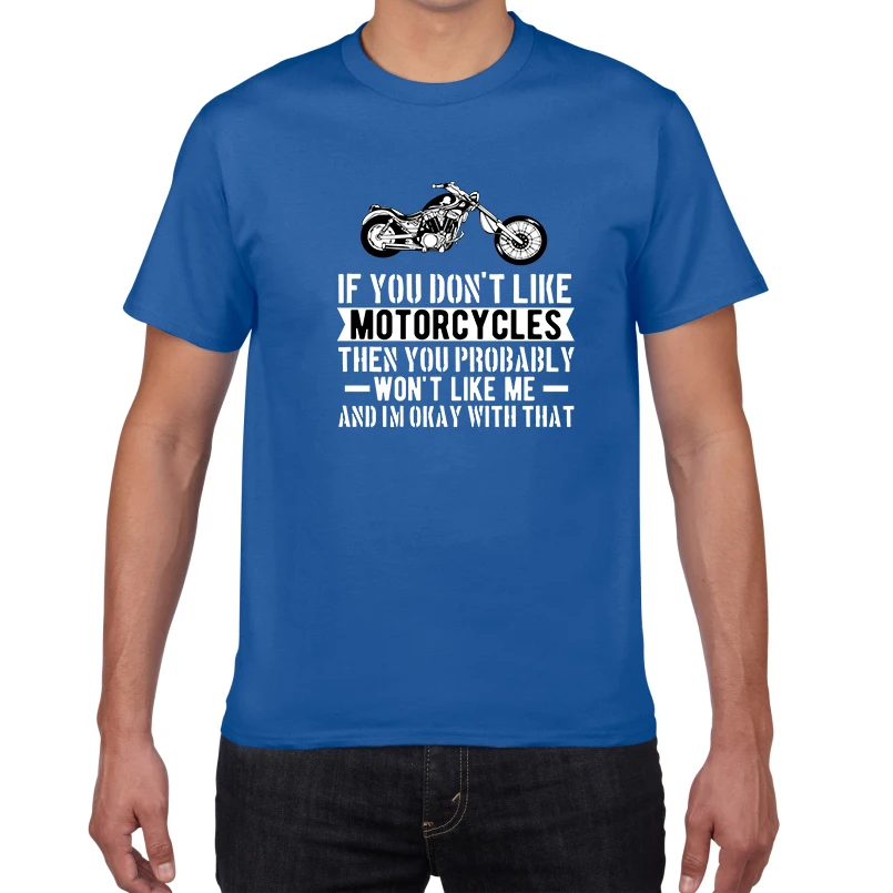 

If You Don't Like Motorcycles Funny T-Shirts Men's Oversized Cotton Tops Streetwear Tee Shirts Boy's Casual Short Sleeve Tees