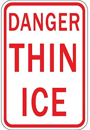 

Crysss Danger Thin Ice 12 X 8 Inches Metal Sign