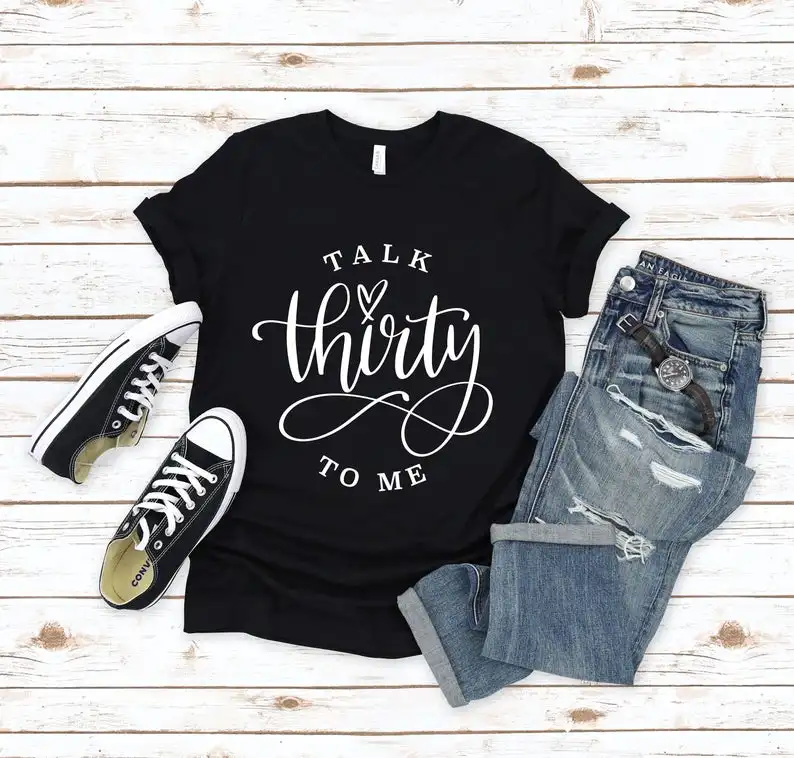 Говорить тридцать ко мне 30th на день рождения вечерние подарок рубашки для