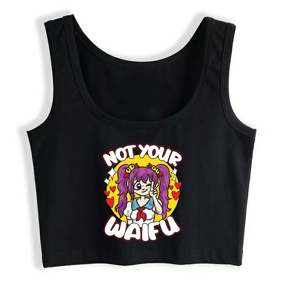 

Crop Top Women Not Your Waifu Funny Egirl Humor Saying Joke Harajuku Tank Top Women Vintage Women Clothes