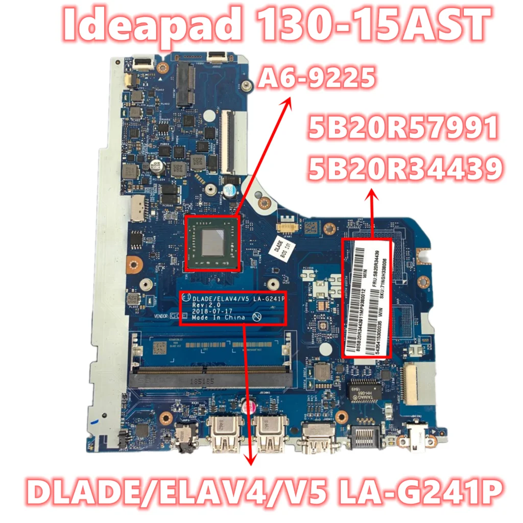 

5B20R57991 5B20R34439 For Lenovo Ideapad 130-15AST Laptop Motherboard DLADE/ELAV4/V5 LA-G241P With A6-9225 DDR4 Fully Tested OK