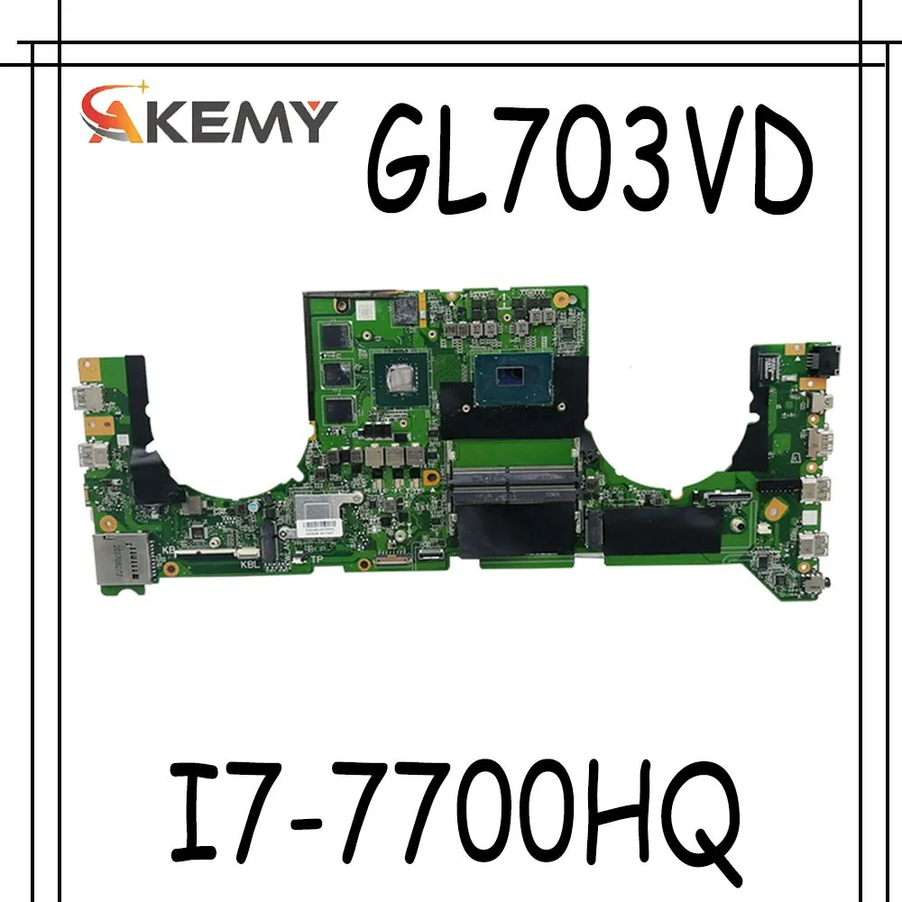 

Akemy 90NB0GM0-R00010 DA0BKNMBAB0 For Asus GL703VM GL703VD GL703V Laptop Motherboard Mainboard GTX 1050 GPU I7-7700HQ