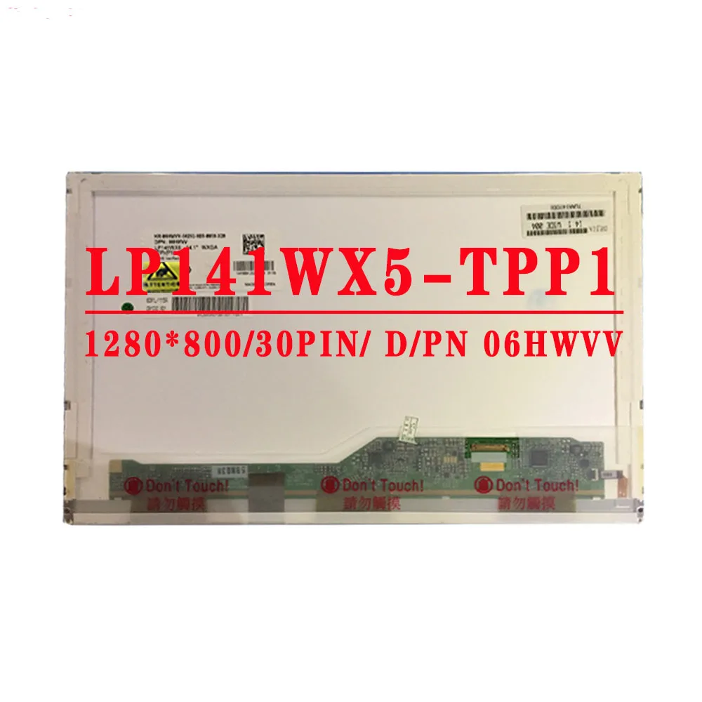 LP141WX5-TPP1 14.1inch 1280x800 HD 30Pin eDP LCD Screen N141I6-D11 B141EW05 V.5 LTN141AT16 For DELL E6410 Laptop LCD Display