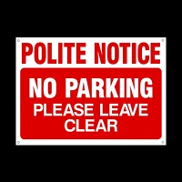 polite notice no parking please leave clear plastic sign with 4 pre drilled holes private property parking clamping