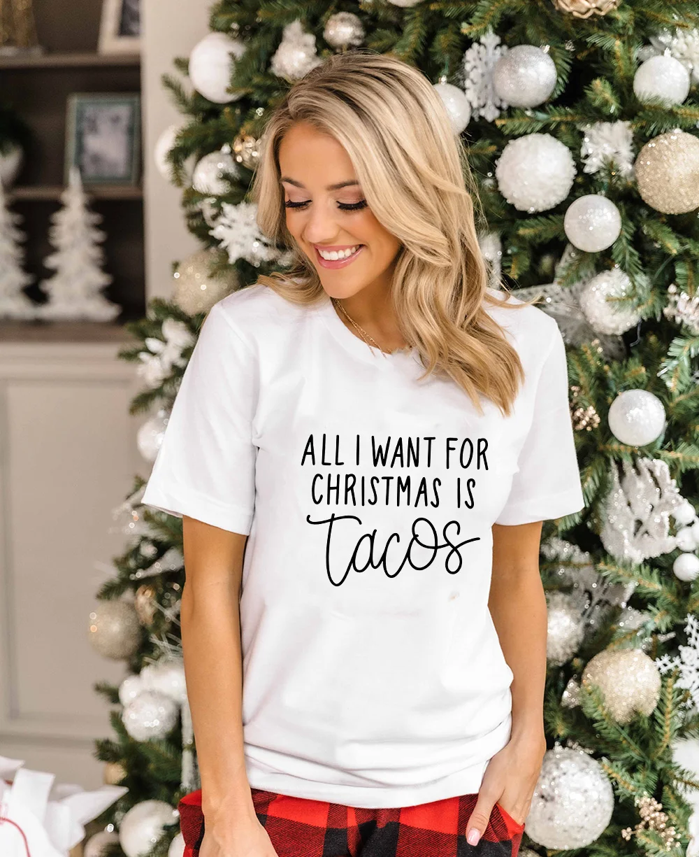 Все что я хочу на Рождество это принт Tacos женские футболки уличная одежда в стиле