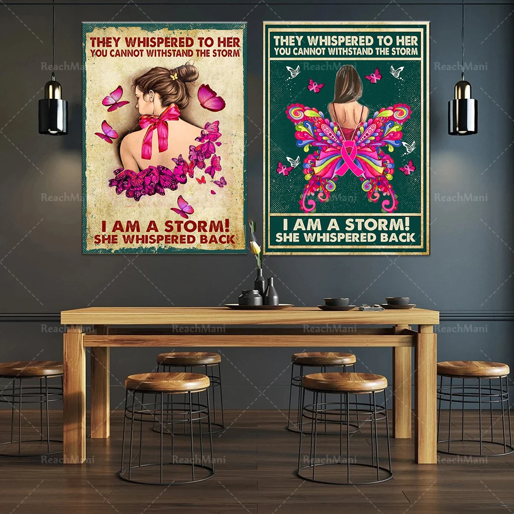 

They whispered to her that you cannot bear the storm. I am a storm poster, butterfly poster, canvas art deco poster