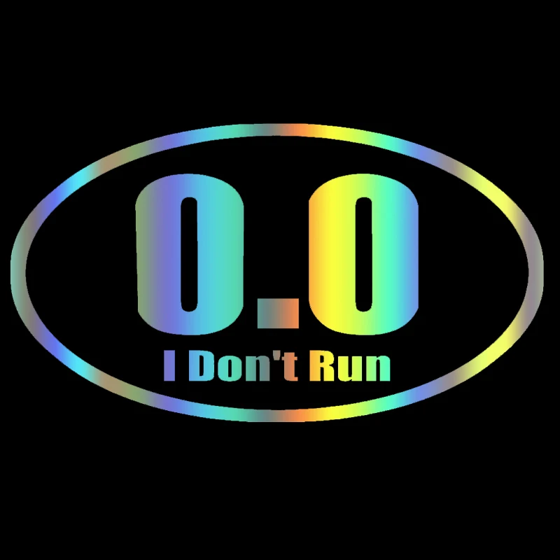 

S51686# Various Sizes/Colors Car Stickers Vinyl Decal 0-0 I Don't Run Motorcycle Decorative Accessories Creative