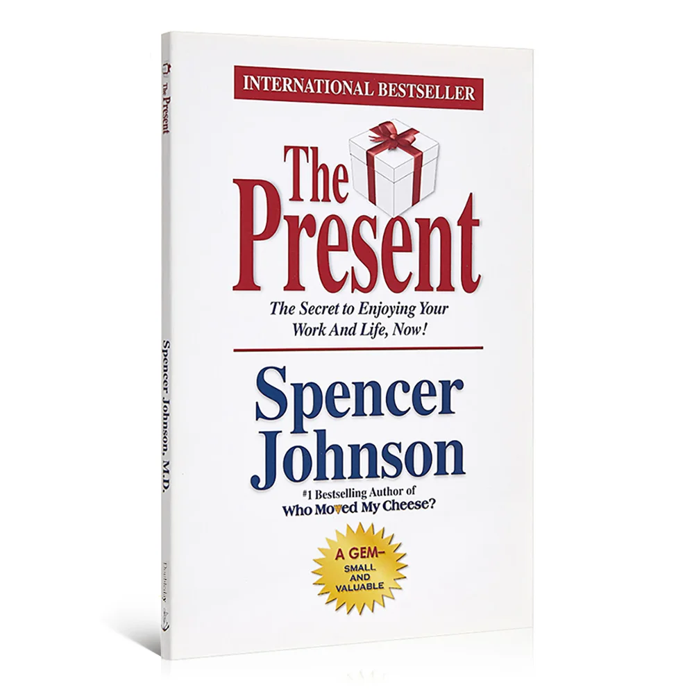 The Present: The Gift for Changing Times by Spencer Johnson Inspirational Success Psychology Popular Reading Books for Adult