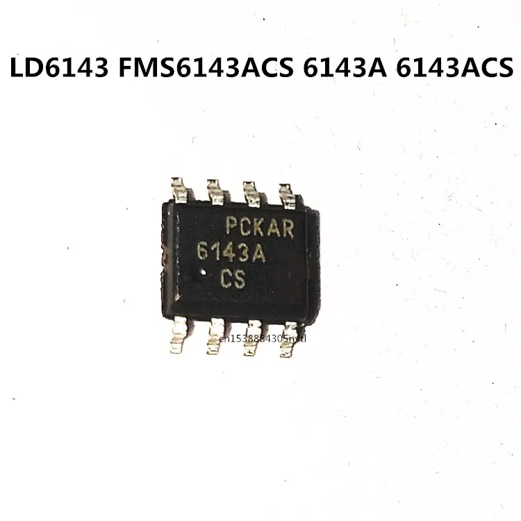 Оригинальные 10 шт./LD6143 FMS6143ACS 6143CS 6143A 6143ACS SOP-8 FMS6143CS | Электронные компоненты и