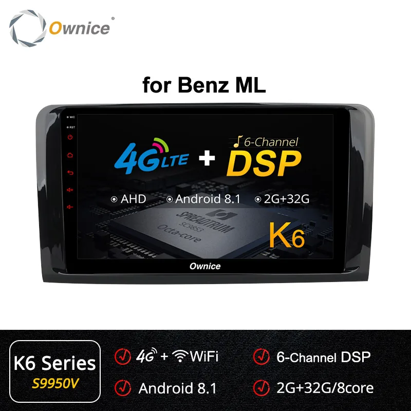 S9950 K6 Series Ownice K3 K5 K6 1 Din Android 9,0 Автомобильный DVD плеер для Mercedes Benz ML W164 W300 ML350 ML450 ML500 GL X164 G320 GL350 GL450 GL500 - Цвет: S9950 K6 Series