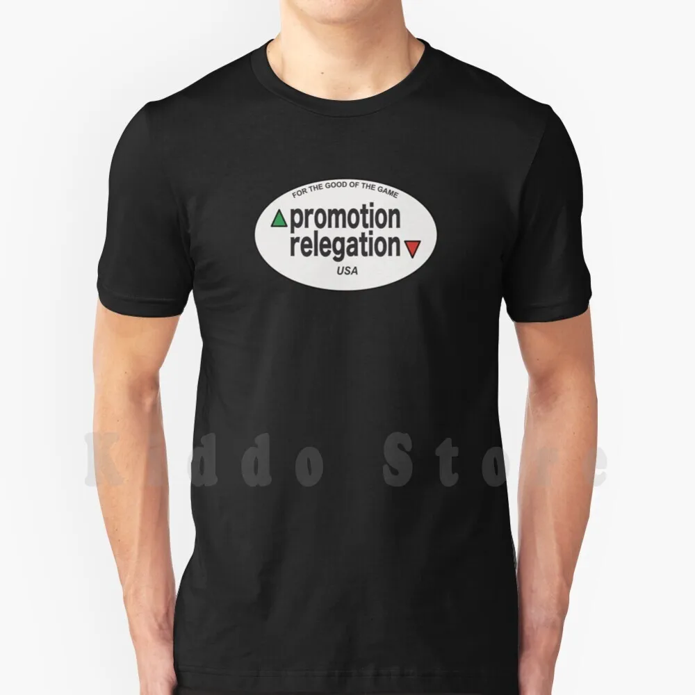 Рекламная релегация для хорошей игры футболка с принтом мужчин новая крутая