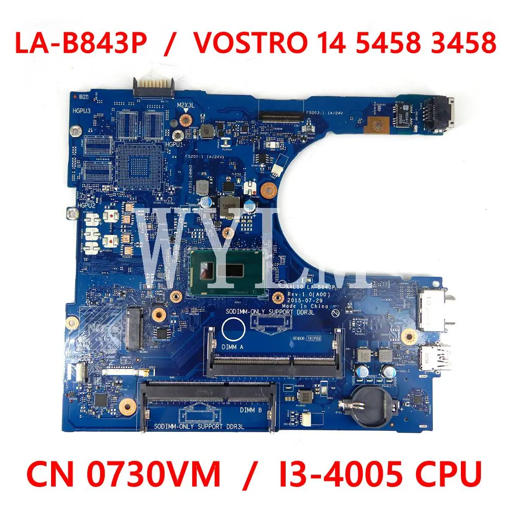 

LA-B843P Mainboard For DELL VOSTRO 14 5458 3458 Laptop Motherboard I3-4005 CPU CN-0730VM / CN 730VM Tested 100% work