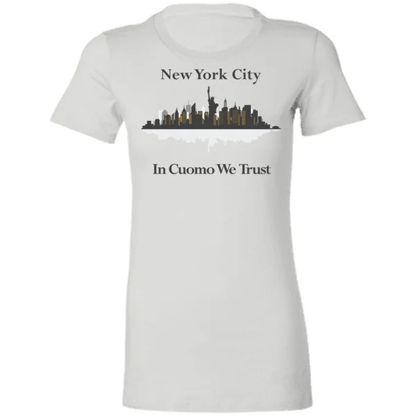 

"In Cuomo We Trust" Ladies' Favorite T-Shirt