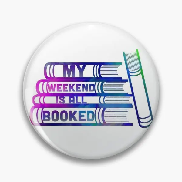 

My Weekend Is All Booked Soft Enamel Pin Jewelry Gift Badge Lapel Pin Brooch Clothes Cute Women Fashion