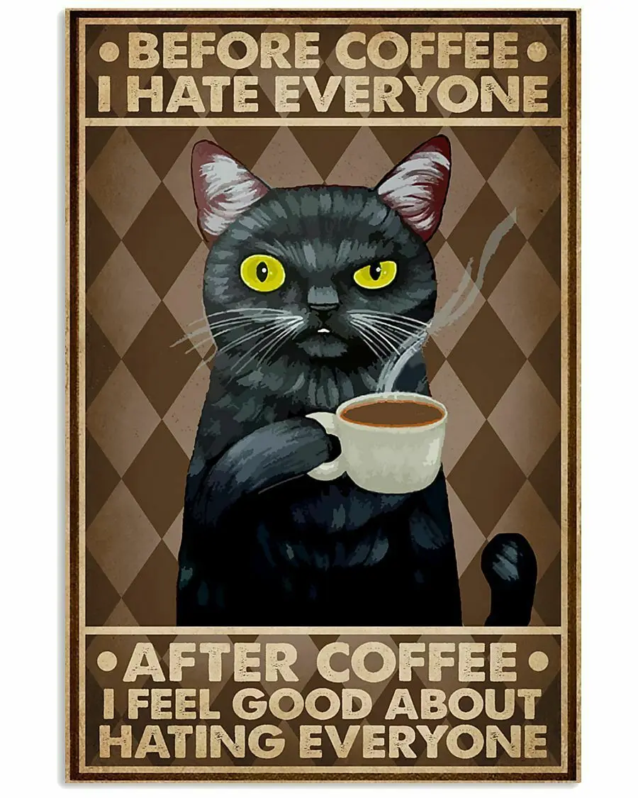 

Coffee Sign Before And After Coffee Black Cat Poster Art Metal Posters Iron Painting Vintage Home Decor Bar Pub Club Man Cave