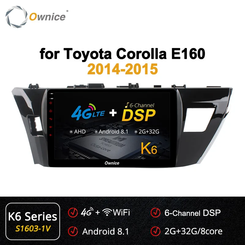 S1603-1 K6 Ownice Android 9,0 360 панорама DSP k3 k5 k6 Автомагнитола gps 4 Гб+ 64 ГБ для Toyota corolla E160 Lewin 2013- 4G SPDIF - Цвет: S1603-1 K6