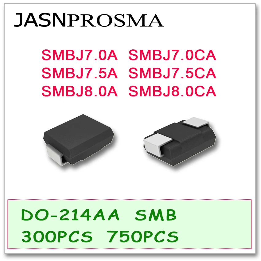 

JASNPROSMA 300PCS 750PCS SMBJ SMBJ7.0 SMBJ7.0A SMBJ7.0CA SMBJ7.5 SMBJ7.5A SMBJ7.5CA SMBJ8.0 SMBJ8.0A SMBJ8.0CA Diode DO214AA